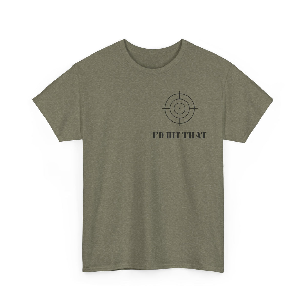 I'D HIT THAT TEE