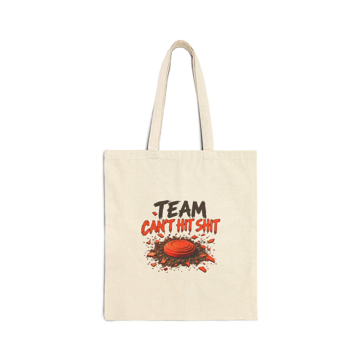 Team Can't Hit Shit – Cotton Canvas Tote Bag | 036