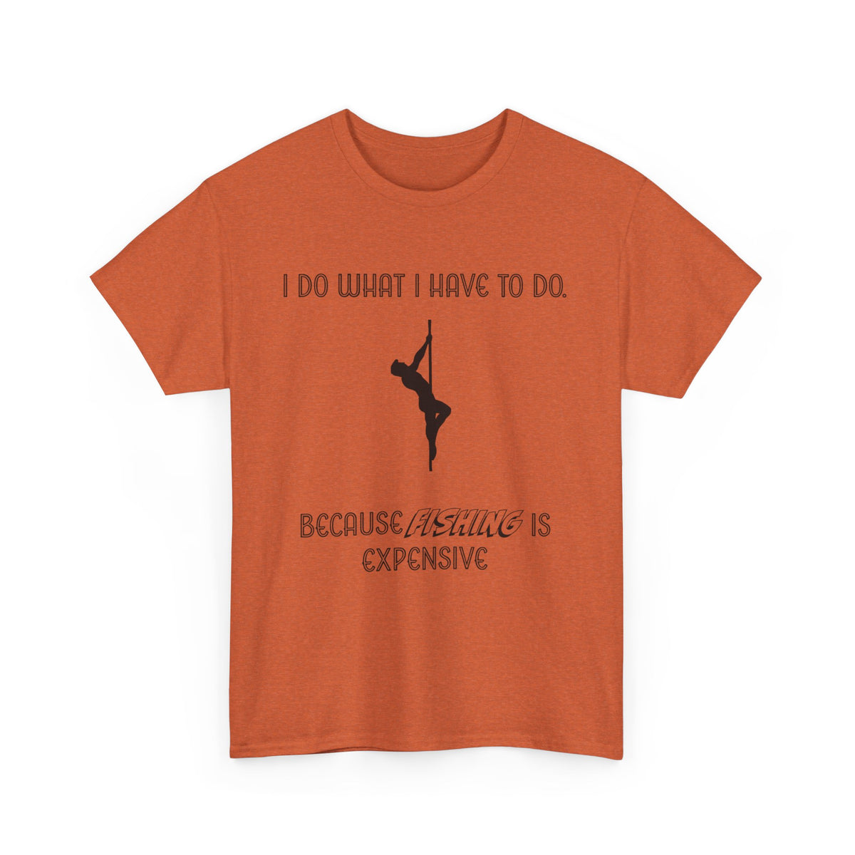 EXPENSIVE FISHING Tee