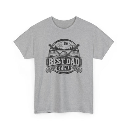 Best Dad by Par – One-Color Gildan 5000 T-Shirt | 042a