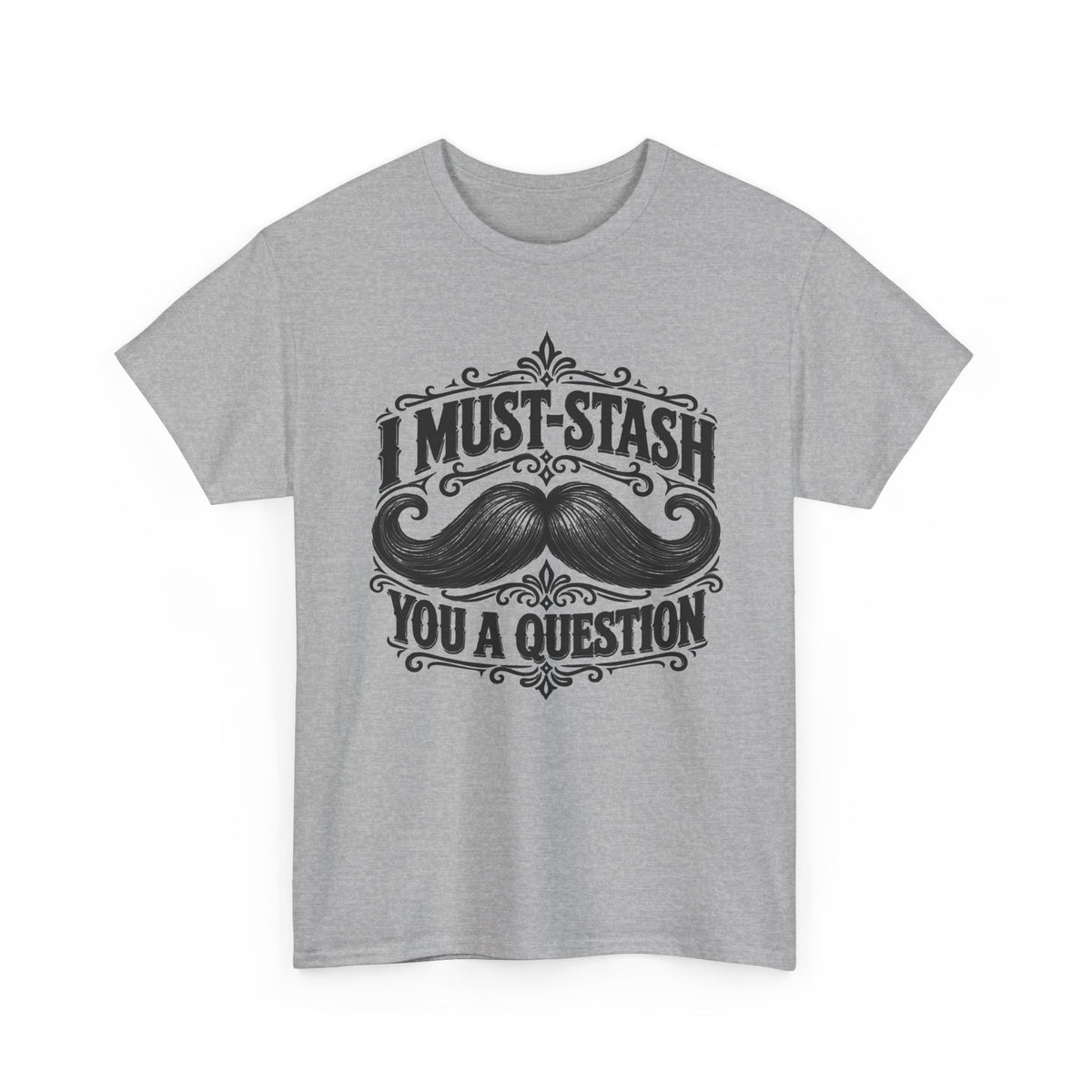 Must-stash You a Question – Gildan 5000 T-Shirt | 038a