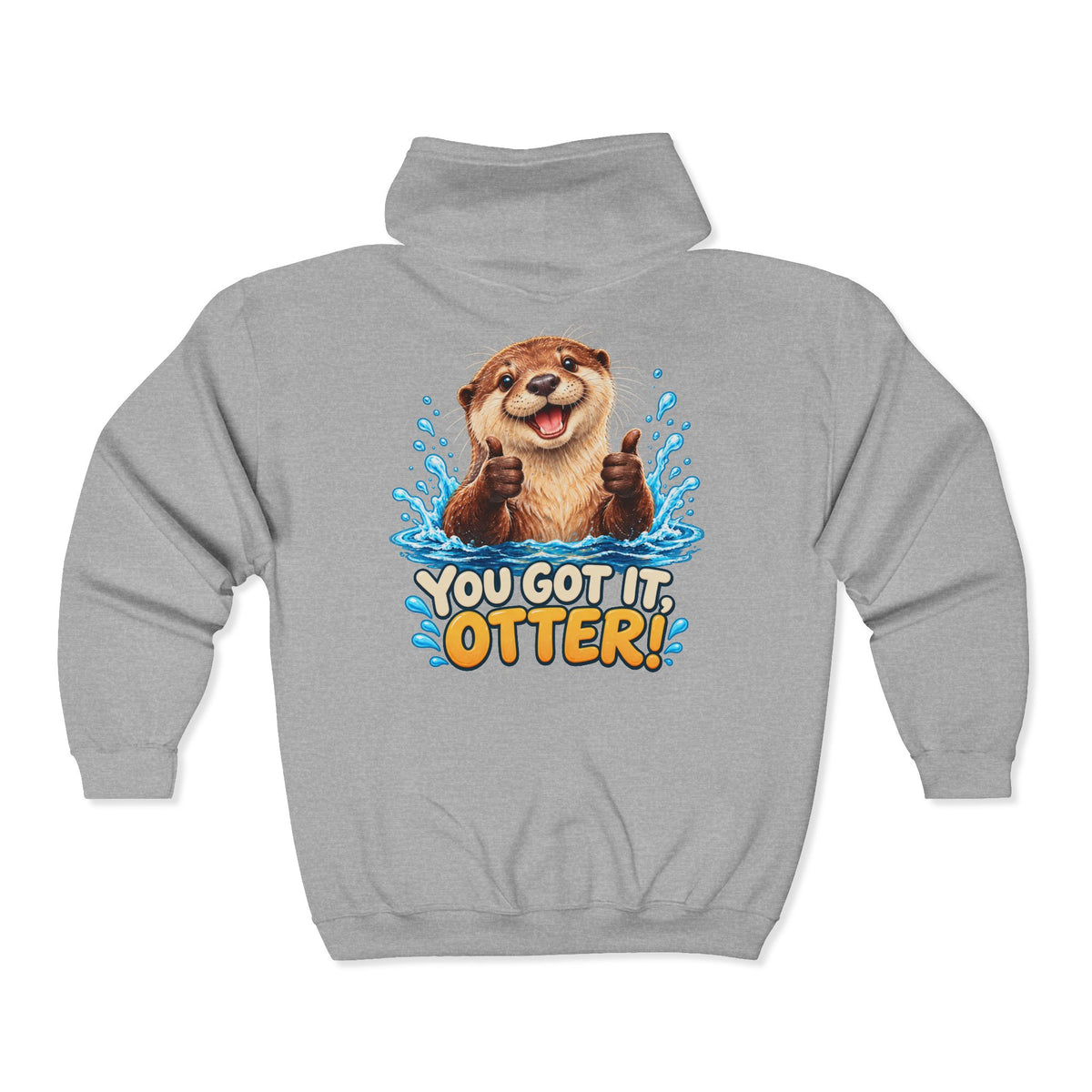 You Got It Otter – Gildan 18600 Zip-Up Hoodie | 039