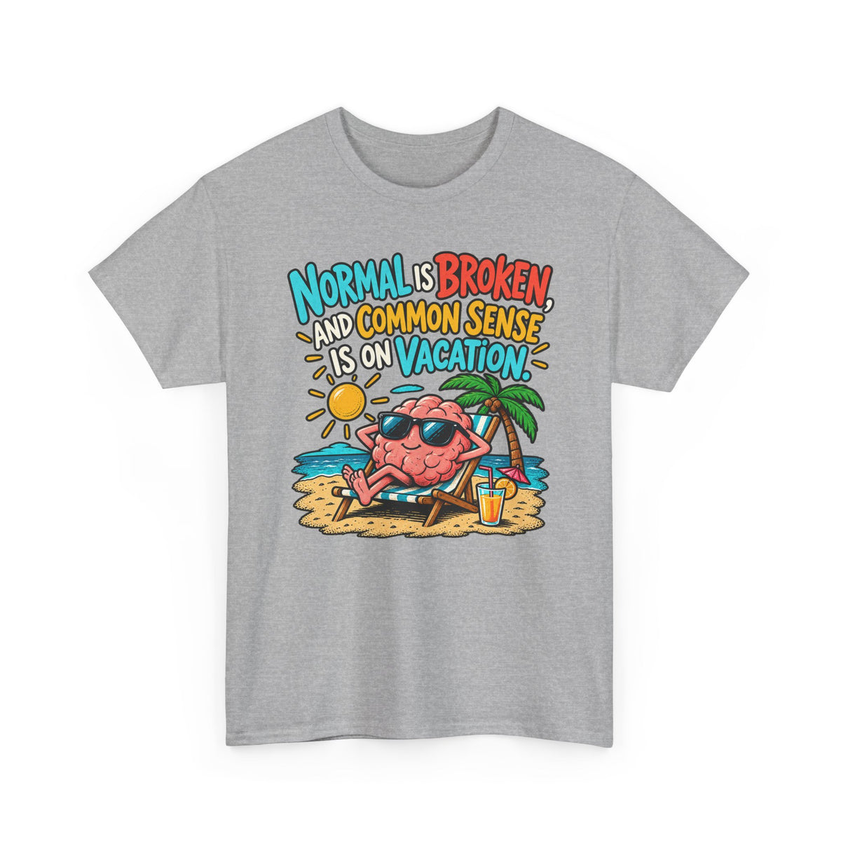 Common Sense on Vacation – Gildan 5000 T-Shirt | 050