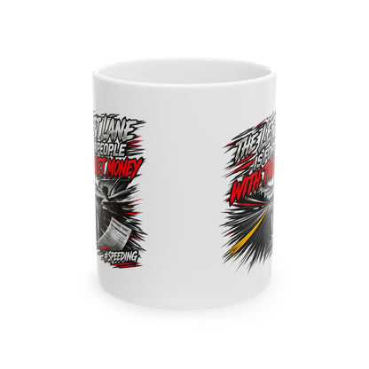 Ticket Money – Ceramic Mug, 11 oz | 008