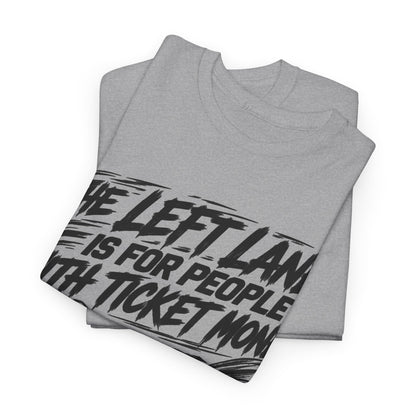 Ticket Money – One-Color Gildan 5000 T-Shirt | 008a