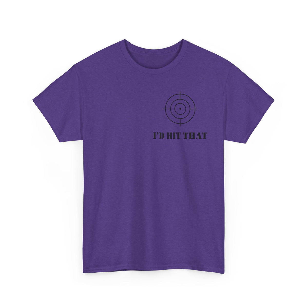 I'D HIT THAT TEE