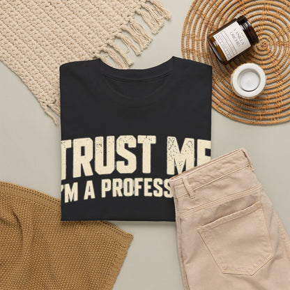 Trust Me I'm a Professional – Black Gildan 5000 T-Shirt | 101-R1