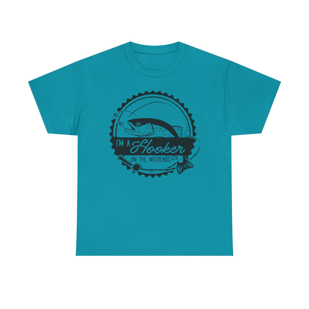 I’m a Hooker on the Weekends T-Shirt | Funny Fishing Tee