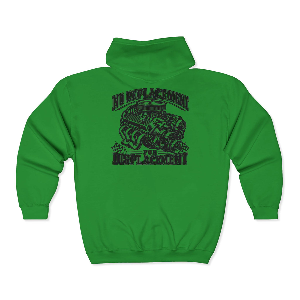 No Replacement for Displacement, One Color – Gildan 18600 Zip-Up Hoodie | 006a-v2
