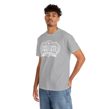 Professional Smartass T-Shirt | Funny Graphic Tee – White