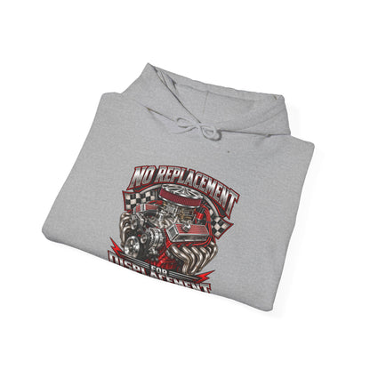 No Replacement for Displacement – Gildan 18500 Hoodie | 006-v2