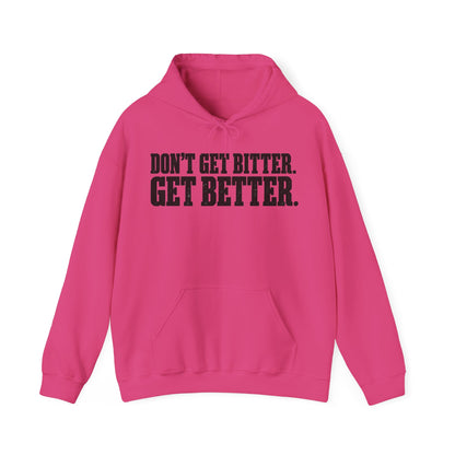 Bitter or Better – Gildan 18500 Hoodie | 033a-v2