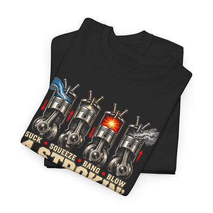Four Strokin’ – Gildan 5000 T-Shirt | 005