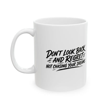 Chase Your Dreams – Ceramic Mug, 11 oz | 041a