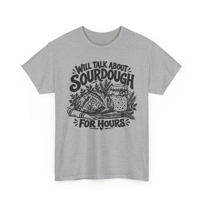 Will Talk About Sourdough – Gildan 5000 T-Shirt | 017a