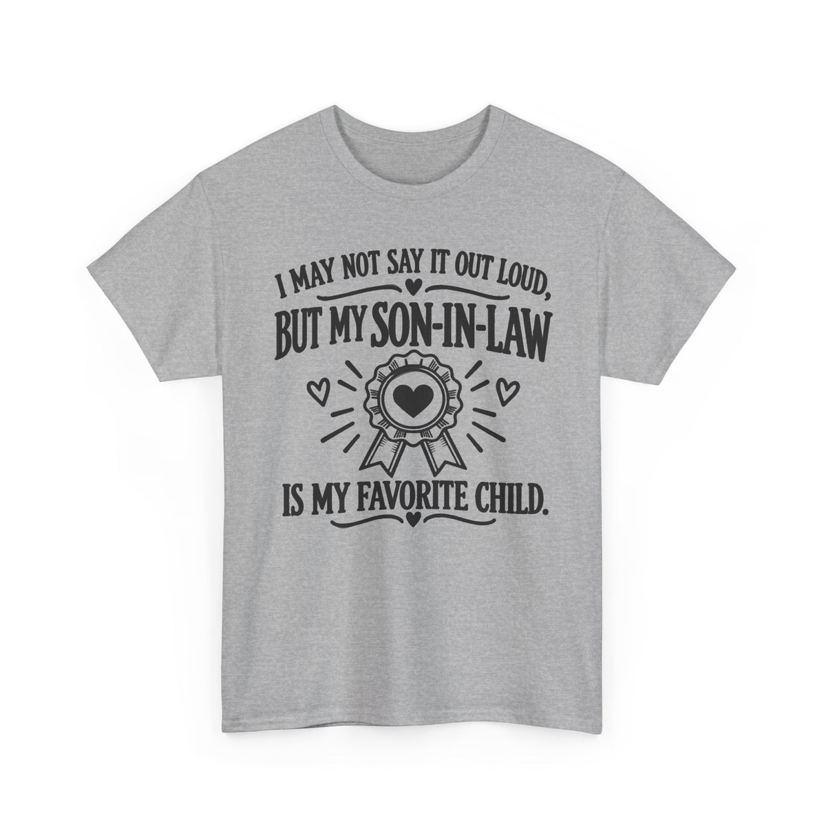 Son-in-Law Favorite Child – Gildan 5000 T-Shirt | 276a