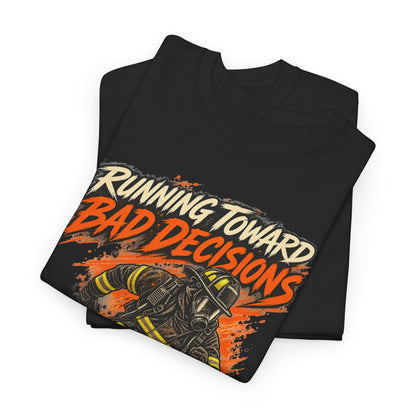 Running Toward Bad Decisions – Gildan 5000 T-Shirt | 112-v2