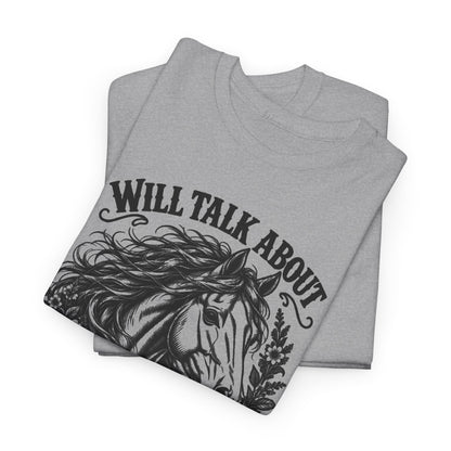 Will Talk About Horses – Gildan 5000 T-Shirt | 019a