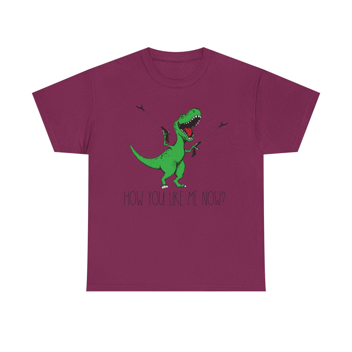 How You Like Me Now T-Rex T-Shirt | Funny Dinosaur Tee