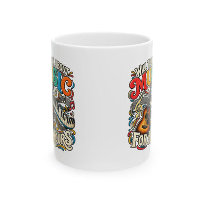Will Talk About Music – Ceramic Mug, 11 oz | 021