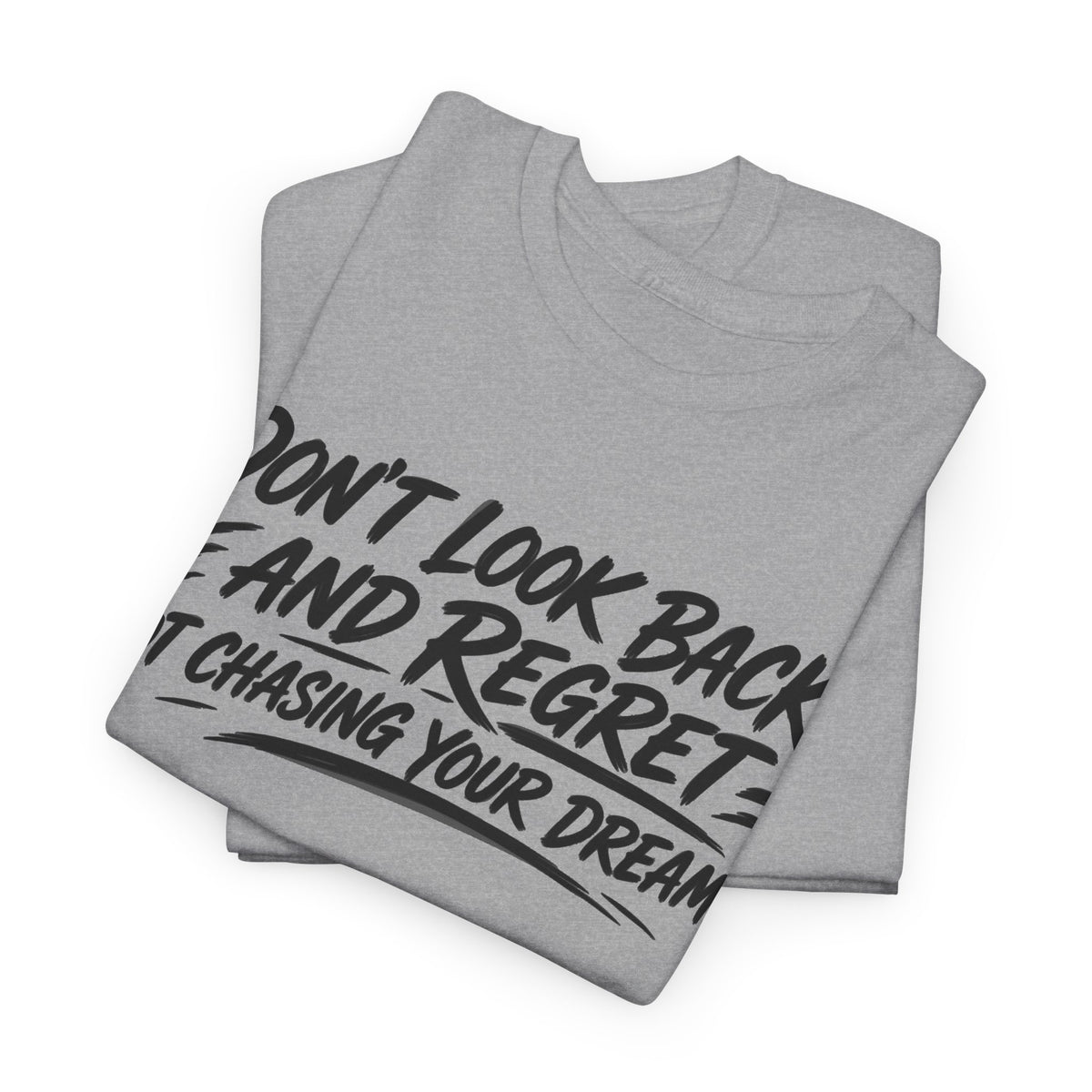 Chase Your Dreams – Gildan 5000 T-Shirt | 041a