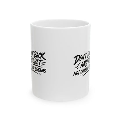 Chase Your Dreams – Ceramic Mug, 11 oz | 041a