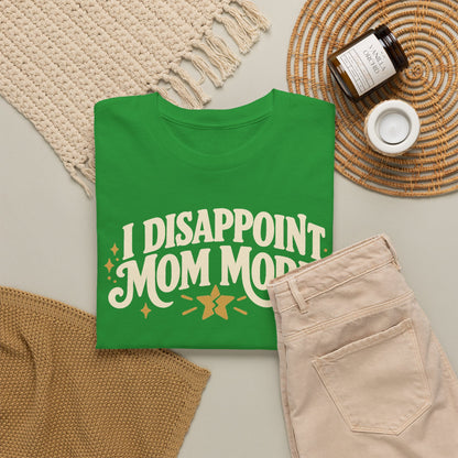 I Disappoint Mom More — Gildan 5000 T-Shirt | 253 | Artwork Review