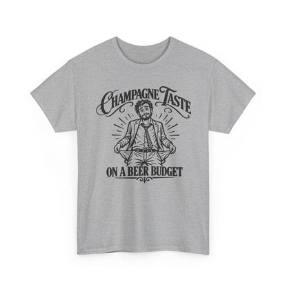 Champagne Taste on a Beer Budget – One-Color Gildan 5000 T-Shirt | 066a