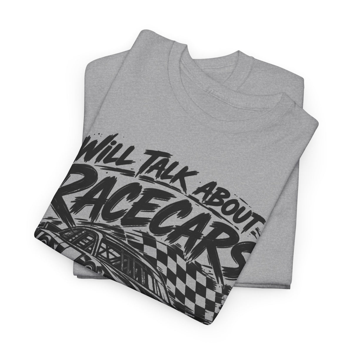 Will Talk About Racecars – Gildan 5000 T-Shirt | 022a