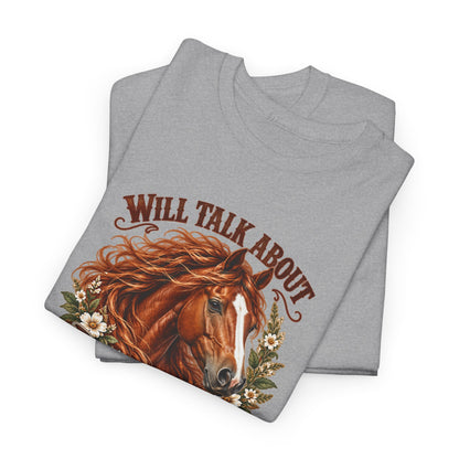 Will Talk About Horses – Gildan 5000 T-Shirt | 019