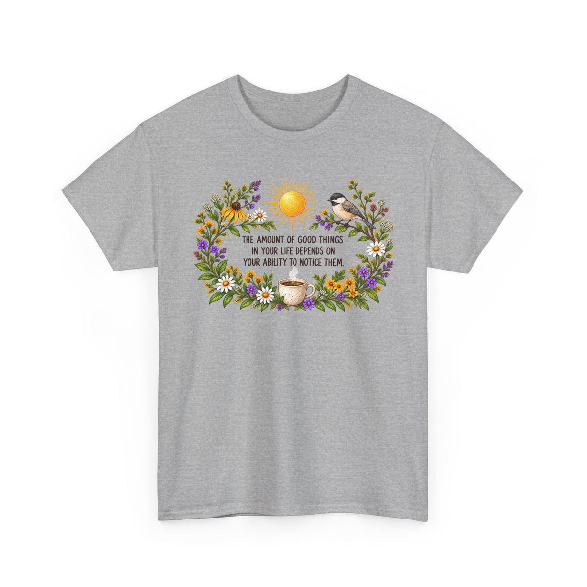 Notice the Good — Flowers – Gildan 5000 T-Shirt | 185-R1