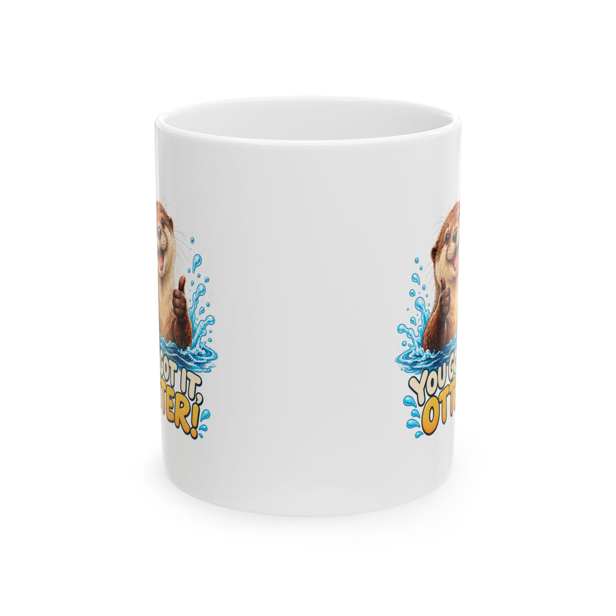 You Got It Otter – Ceramic Mug, 11 oz | 039