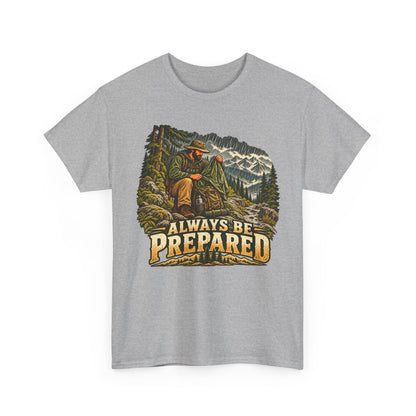 133a-v2 Always Be Prepared — Gildan 5000 T-Shirt
