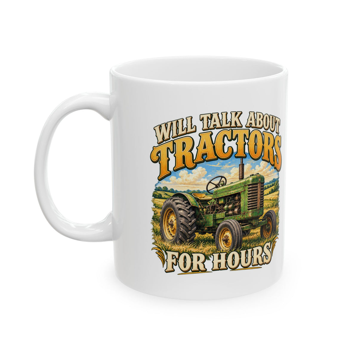 Will Talk About Tractors – Ceramic Mug, 11 oz | 015