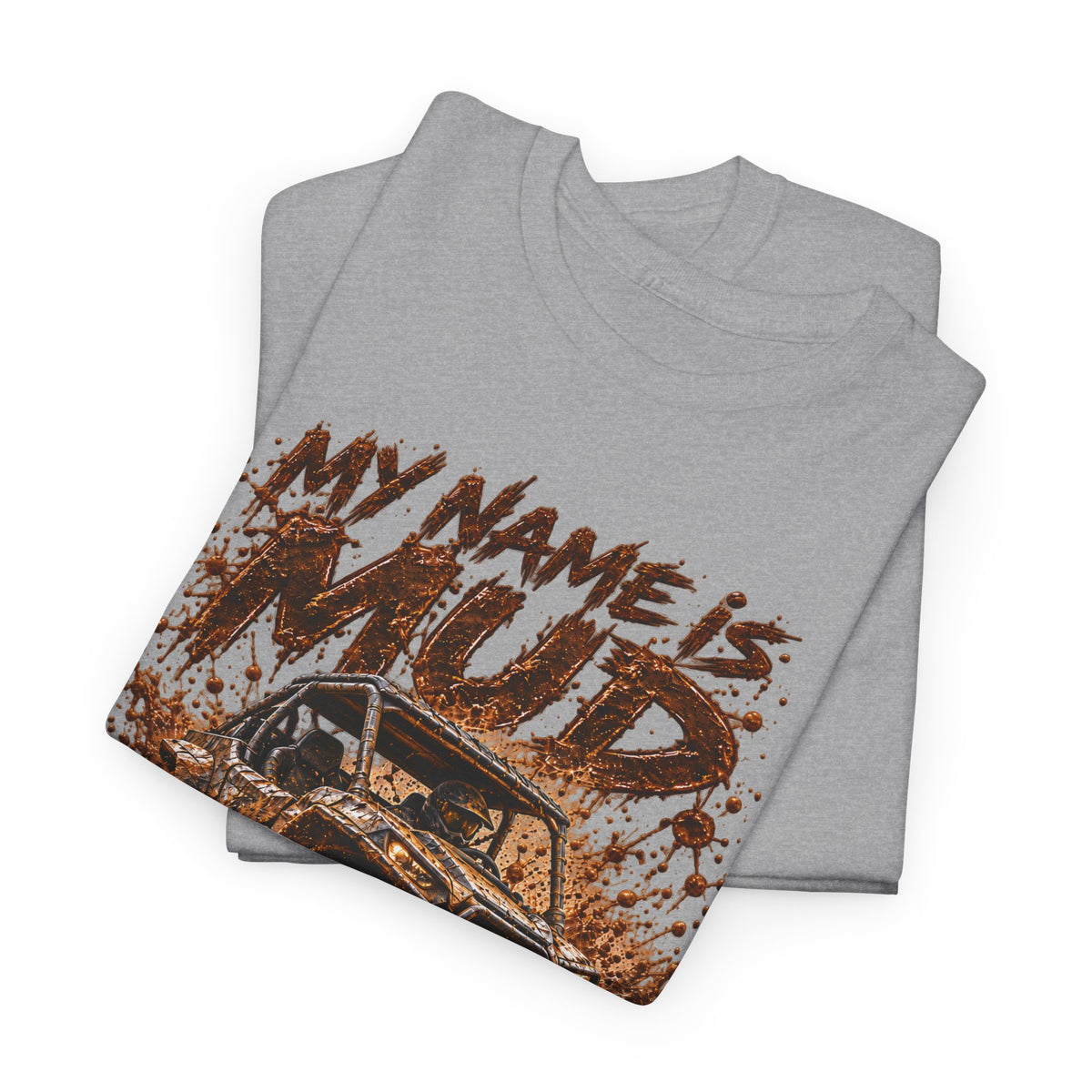 049-R1 My Name Is Mud — Gildan 5000 T-Shirt