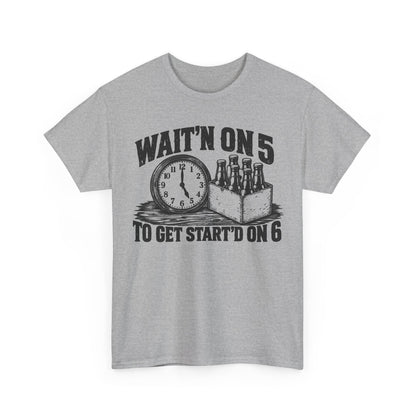 Waiting on Five – Gildan 5000 T-Shirt | 322a