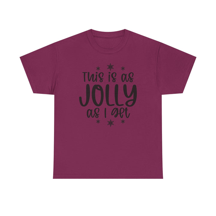 Jolly as I Get T-Shirt | Funny Christmas Holiday Tee
