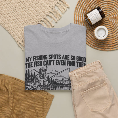 My Fishing Spots Are So Good – One-Color Gildan 5000 T-Shirt | 062a