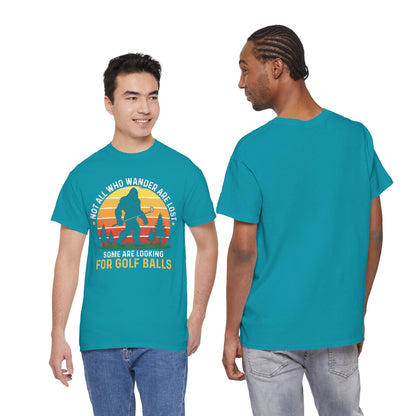 Looking for Golf Balls T-Shirt | Not All Who Wander Are Lost Tee
