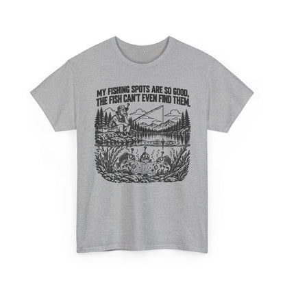 My Fishing Spots Are So Good – One-Color Gildan 5000 T-Shirt | 062a