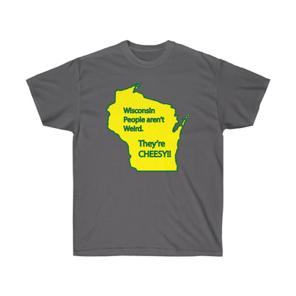 Wisconsin People Are Cheesy T-Shirt | Funny State Pride Tee