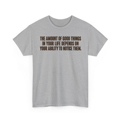 Notice the Good — Words Only – Gildan 5000 T-Shirt | 185a