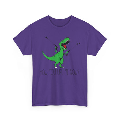 How You Like Me Now T-Rex T-Shirt | Funny Dinosaur Tee