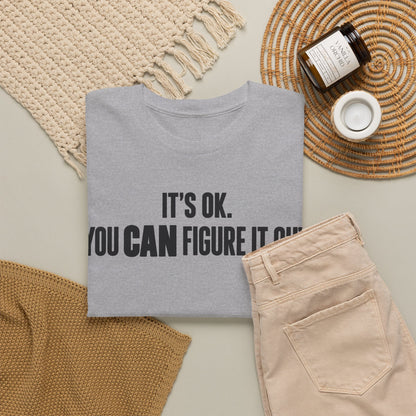 It's OK. You Can Figure It Out – One-Color Gildan 5000 T-Shirt | 081a-v2