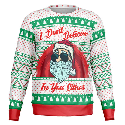 I Don't Believe in You Either Christmas Sweatshirt