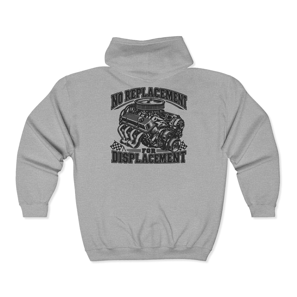 No Replacement for Displacement, One Color – Gildan 18600 Zip-Up Hoodie | 006a-v2