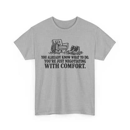 You Already Know What to Do – One-Color Gildan 5000 T-Shirt | 061a