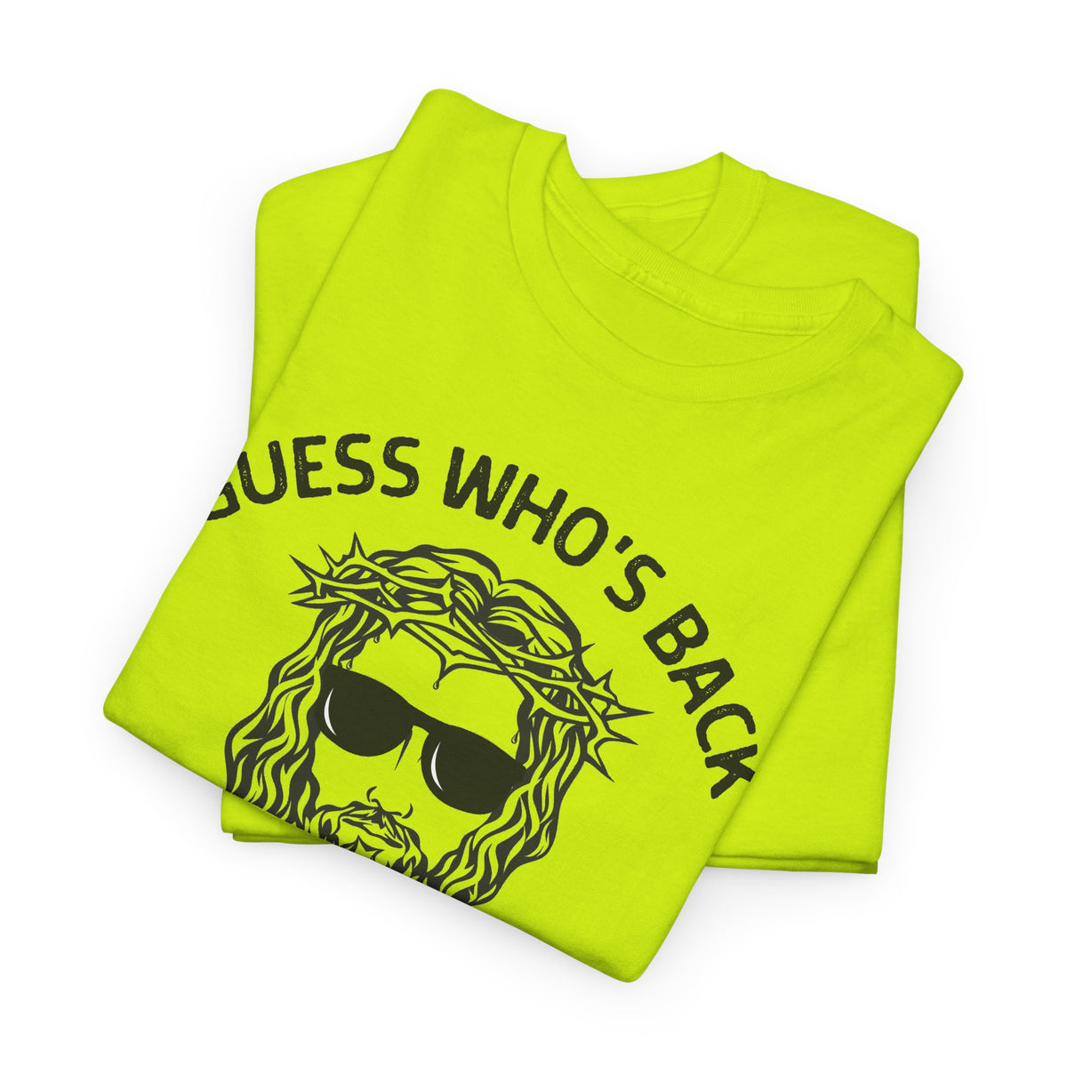 Guess Who’s Back Again - Jesus T-Shirt | Unisex Graphic Tee