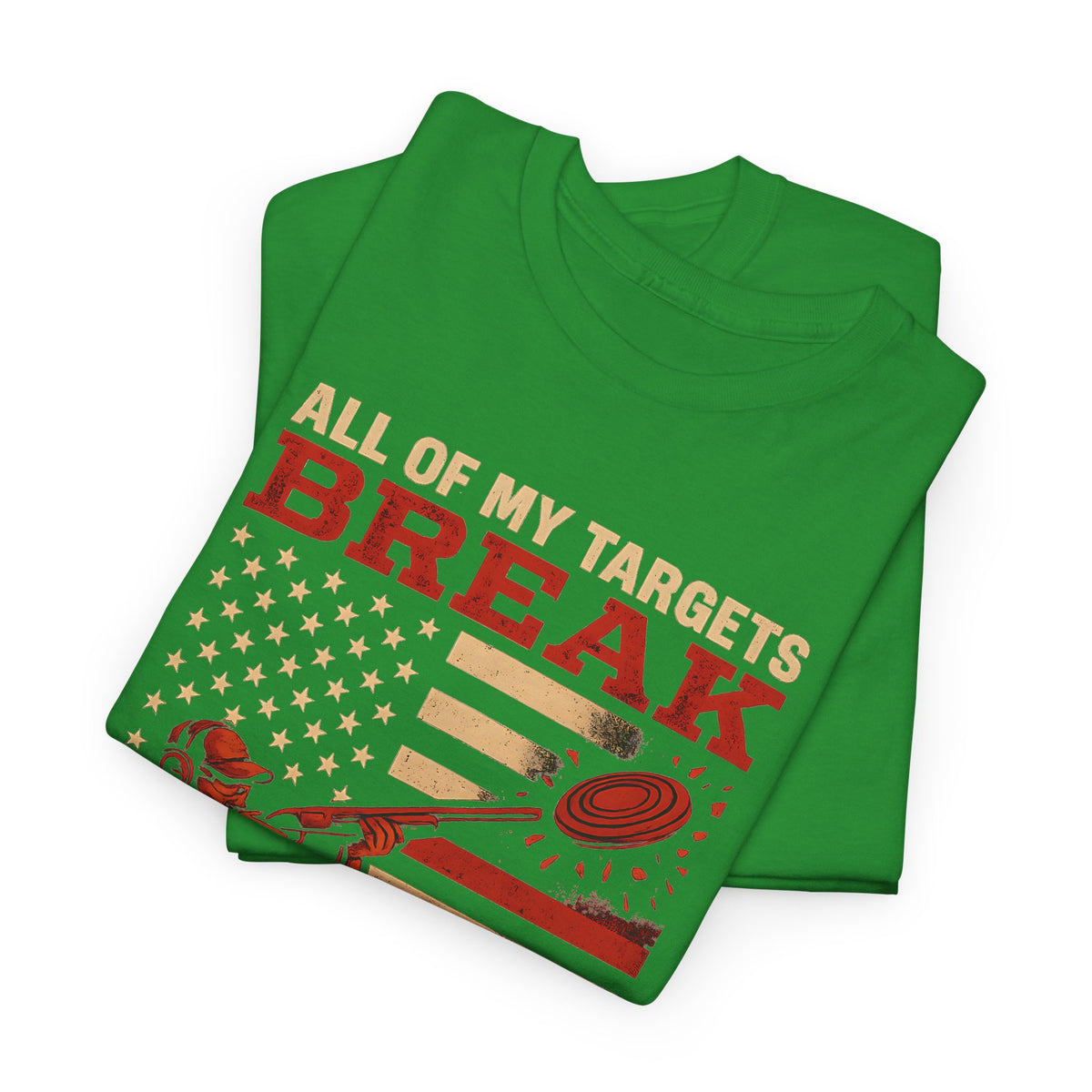 All of My Targets Break - Trap Shooting T-Shirt | Unisex Graphic Tee