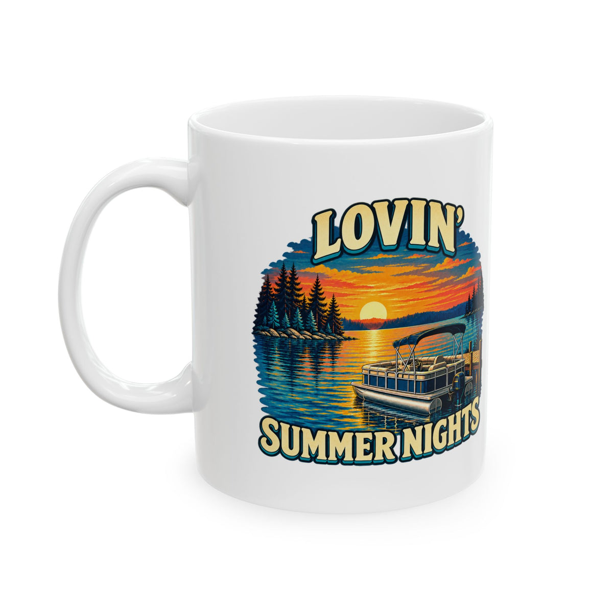 Lovin’ Summer Nights Pontoon – Ceramic Mug, 11 oz | 004a-v2
